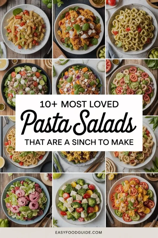10+ Most Loved Pasta Salads That Are a Sinch to Make