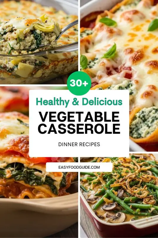30 plus Healthy and Delicious Vegetable Casserole Dinner Recipes
