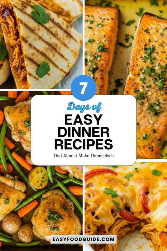 7 Days of Easy Dinner Recipes That Almost Make Themselves