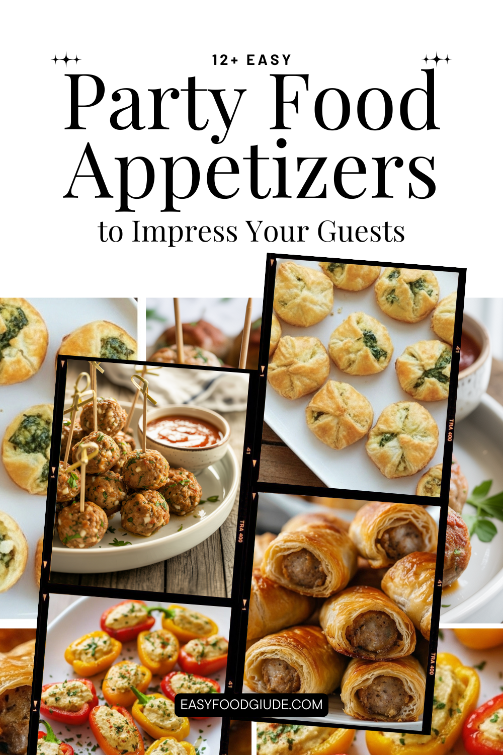 A visually appealing collage featuring several easy party food appetizers. At the top, bold text reads "12+ Easy Party Food Appetizers to Impress Your Guests." Below the title are inviting photos of different appetizers: flaky pastry bites with a spinach filling, skewered meatballs served with dipping sauce, sausage rolls wrapped in golden puff pastry, and stuffed mini sweet peppers garnished with herbs. The photos are arranged in a dynamic, film-strip style layout. At the bottom, the website easyfoodguide.com is displayed.