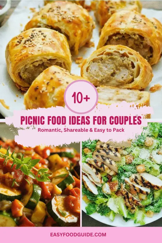A collage of picnic food images features golden baked sausage rolls topped with sesame seeds, a bright vegetable medley with zucchini and tomatoes, and a fresh Caesar salad with grilled chicken. A large pink graphic in the center reads "10+ Picnic Food Ideas for Couples — Romantic, Shareable & Easy to Pack," with "EASYFOODGUIDE.COM" displayed at the bottom. The layout is inviting and designed to showcase delicious, easy-to-pack picnic meals for couples.