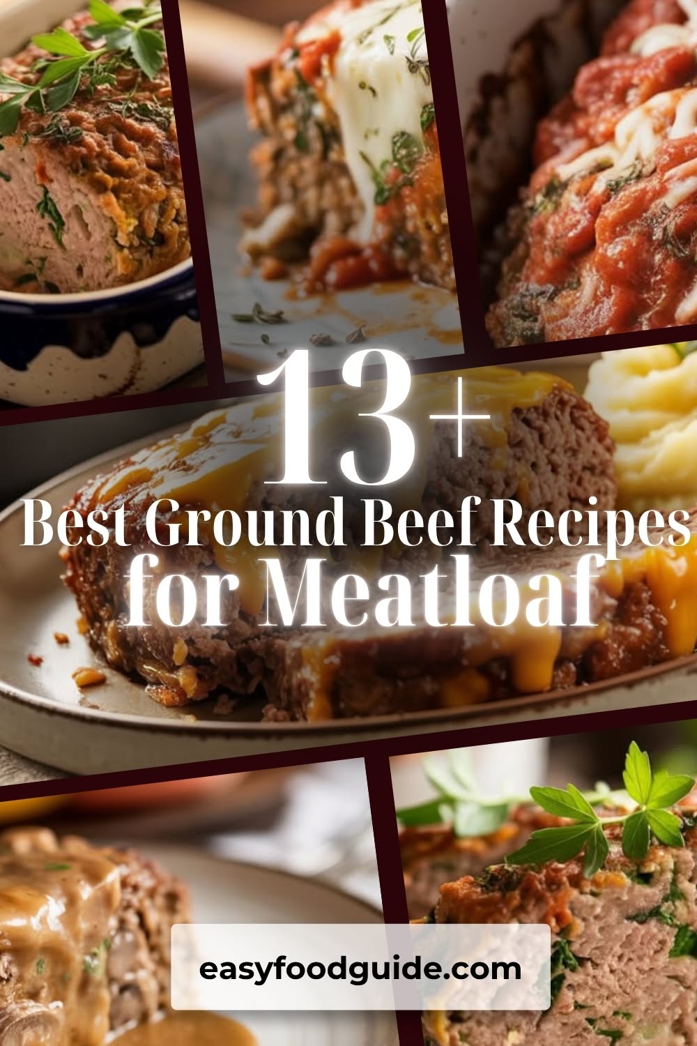 13+ Best Ground Beef Recipes for Meatloaf