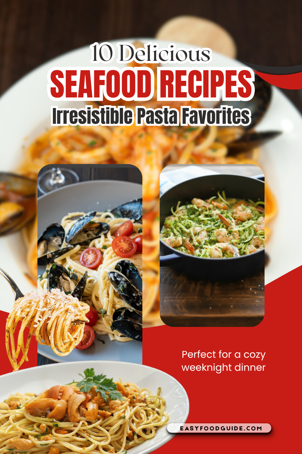 Collage for 10 Delicious Seafood Recipes. Irresistible Pasta Favorites