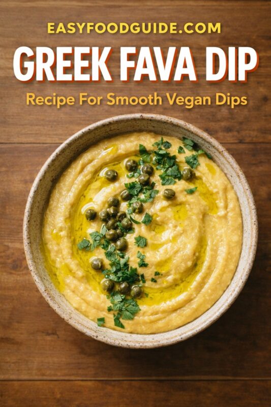 A Greek fava dip recipe for smooth vegan dips, presented in a rustic bowl on a wooden surface. The creamy yellow dip is topped with olive oil, capers, and fresh parsley. Text reads "GREEK FAVA DIP Recipe For Smooth Vegan Dips," and the website "EASYFOODGUIDE.COM" is at the top.