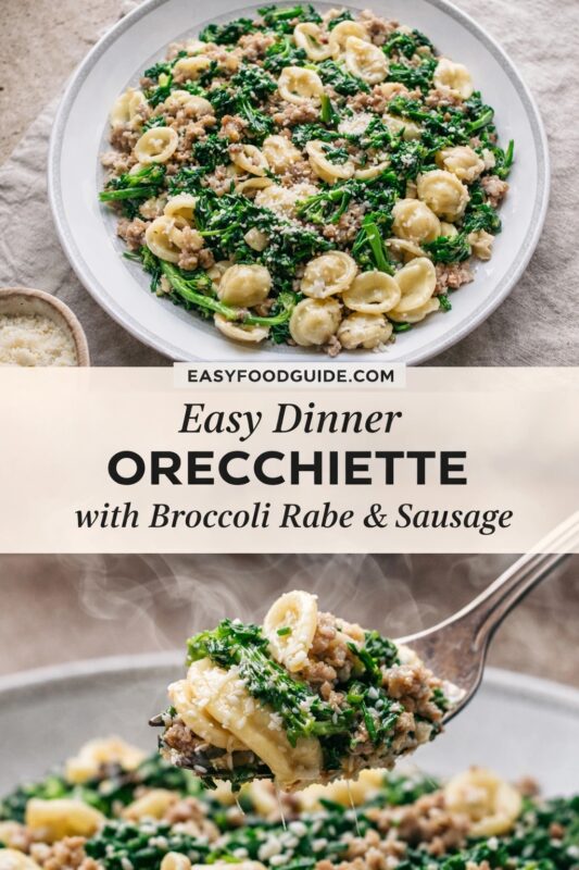 orecchiette-broccoli-rabe-sausage-2 Top: White plate piled with orecchiette pasta, chopped broccoli rabe, crumbled sausage, and grated cheese. Bottom: Fork lifting steaming bite of same dish — tender pasta, greens, meat, and cheese visible. Text overlay reads “EASYFOODGUIDE.COM” above “Easy Dinner ORECCHIETTE with Broccoli Rabe & Sausage.” Warm, rustic lighting; linen napkin beneath plate.