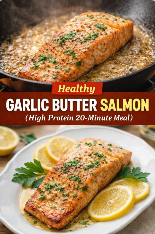 salmon-pan-seared-4 Two images of healthy garlic butter salmon: top shows fillet sizzling in skillet with bubbling garlic-herb butter; bottom features plated portion on white dish with lemon slices and parsley. Text: “Healthy Garlic Butter Salmon (High Protein 20-Minute Meal).” Bright, nutritious, protein-rich dinner — quick to prepare, rich in flavor, perfect for fitness-focused or busy weeknights.